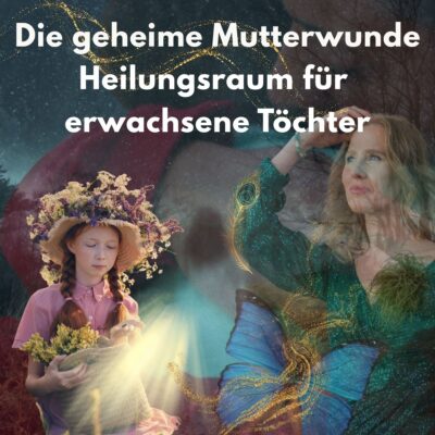 Die Mutterwunde verstehen und heilen