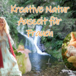 Kreative Feen Auszeit für Frauen im Schwarzwald
