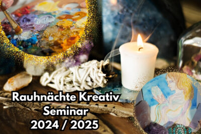 Rauhnächte Kreativseminar 2024