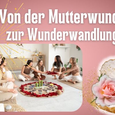 Mutterwunde Seminar