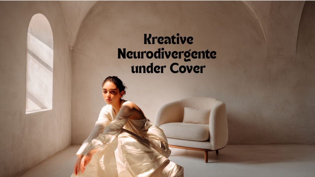 Kreative High Achiever, neurodivergent, unerkannt