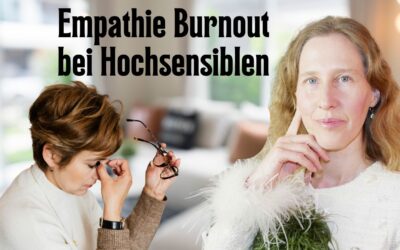 Empathie Burnout bei Hochsensiblen