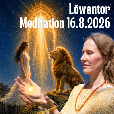 Löwentor Meditation 16.8.2026